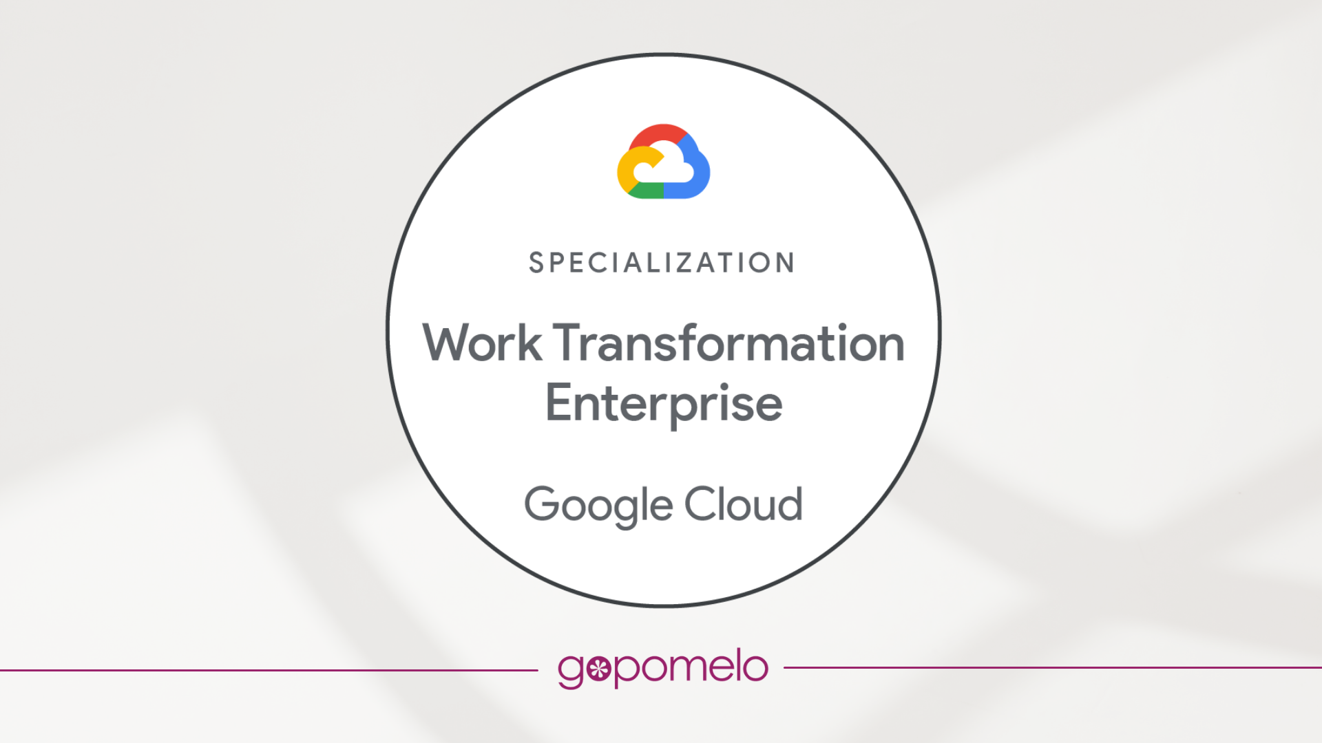 GoPomelo Earns the Work Transformation - Enterprise Specialization